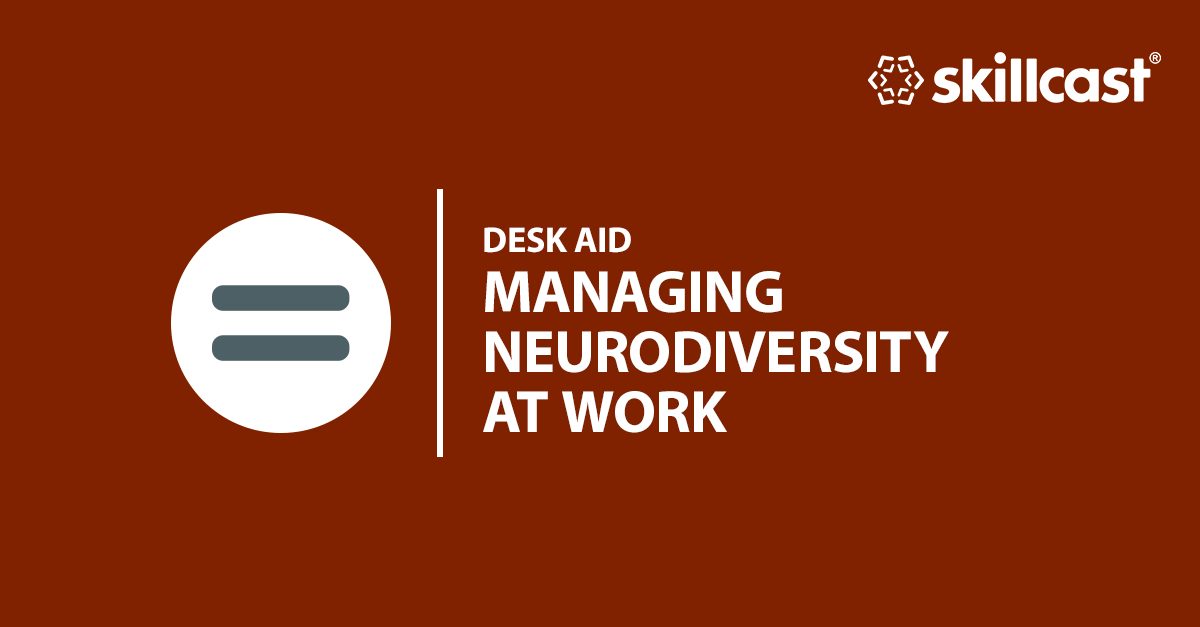 Managing Neurodiversity At Work Desk Aid | Skillcast