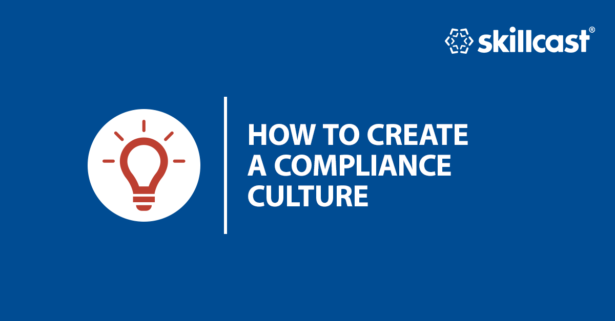 How To Create A Compliance Culture EBook | Skillcast