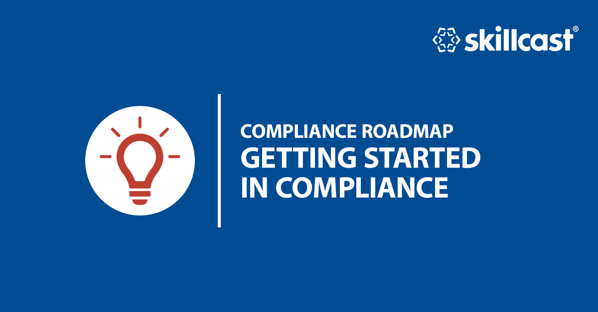 Getting Started In Compliance | Skillcast