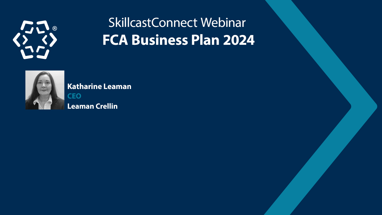 FCA Business Plan 2024 | SkillcastConnect Webinar